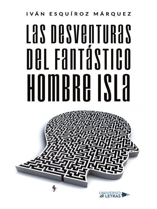 Title details for Las desventuras del fantástico hombre isla by Iván Esquíroz Márquez - Available